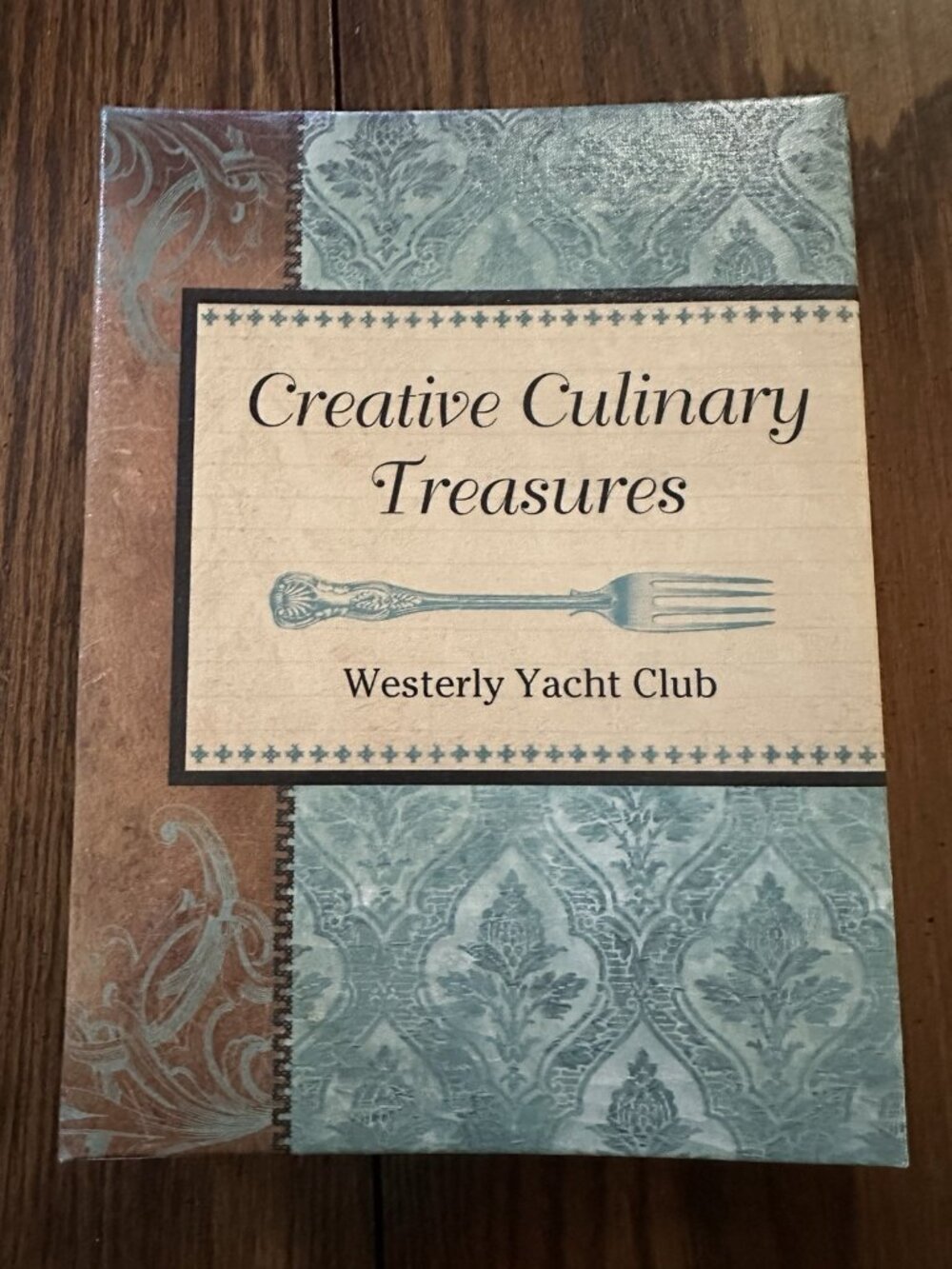 Creative Culinary Treasures Westerly, RI Yacht Club Cookbook 2012